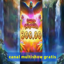 canal multishow gratis